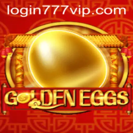 Discover the Thrills of GoldenEggs: A Riveting Experience with 777vip